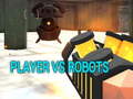 Παιχνίδι Player vs Robots