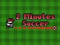 Παιχνίδι 2 Minutes Soccer