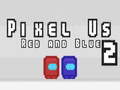 Παιχνίδι Pixel Us Red and Blue 2