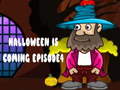 Παιχνίδι Halloween Is Coming Episode4