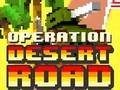 Παιχνίδι Operation Desert Road