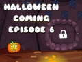 Παιχνίδι Halloween is Coming Episode 6