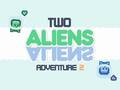 Παιχνίδι Two Aliens Adventure 2