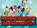 Παιχνίδι Preparing Mickey For Christmas Match 3
