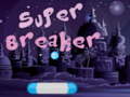 Παιχνίδι Super Breaker