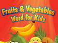 Παιχνίδι Fruits and Vegetables Word for Kids
