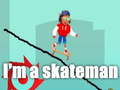 Παιχνίδι I'm a skateman