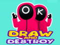 Παιχνίδι Draw and Destroy