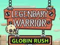 Παιχνίδι Legendary Warrior Globlin Rush