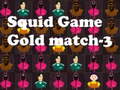 Παιχνίδι Squid Game Gold match-3