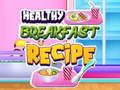 Παιχνίδι Healthy Breakfast Recipe