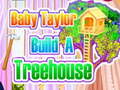 Παιχνίδι Baby Taylor Builds A Treehouse