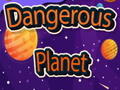 Παιχνίδι Dangerous Planet