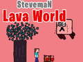 Παιχνίδι Steveman Lava World