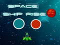 Παιχνίδι Space ship rise up