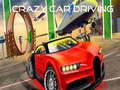 Παιχνίδι Crazy Car Driving 