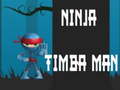 Παιχνίδι Ninja Timba Man