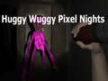 Παιχνίδι Huggy Wuggy Pixel Nights 
