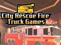 Παιχνίδι City Rescue Fire Truck Games