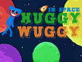 Παιχνίδι Huggy Wuggy in space