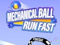 Παιχνίδι Mechanical Ball Run Fast