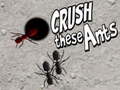 Παιχνίδι Crush These Ants