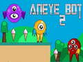 Παιχνίδι Aneye Bot 2