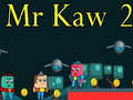 Παιχνίδι Mr Kaw 2