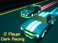 Παιχνίδι 2 Player Dark Racing