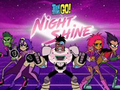 Παιχνίδι Teen Titans Go! Night Shine