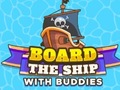 Παιχνίδι Board The Ship With Buddies