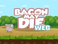 Παιχνίδι Bacon May Die