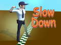Παιχνίδι Slow Down 