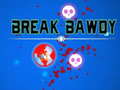 Παιχνίδι Break Bawdy