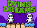 Παιχνίδι Dying Dreams