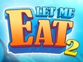 Παιχνίδι Let Me Eat 2: Feeding Madness