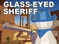 Παιχνίδι Glass-Eyed Sheriff