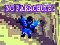 Παιχνίδι No Parachute!