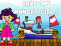 Παιχνίδι Save The Hungry Girl 2