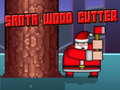 Παιχνίδι Santa Wood Cutter