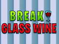 Παιχνίδι Break Glass Wine