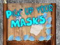 Παιχνίδι Pick up your Masks