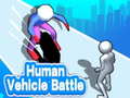 Παιχνίδι Human Vehicle Battle 
