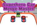 Παιχνίδι Superhero Car Merge Master