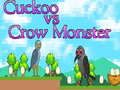 Παιχνίδι Cuckoo vs Crow Monster