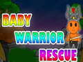 Παιχνίδι Baby Warrior Rescue