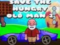 Παιχνίδι Save The Hungry Old Man 2