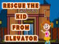 Παιχνίδι Rescue The Kid From Elevator