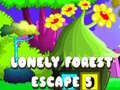 Παιχνίδι Lonely Forest Escape 5
