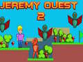 Παιχνίδι Jeremy Quest 2